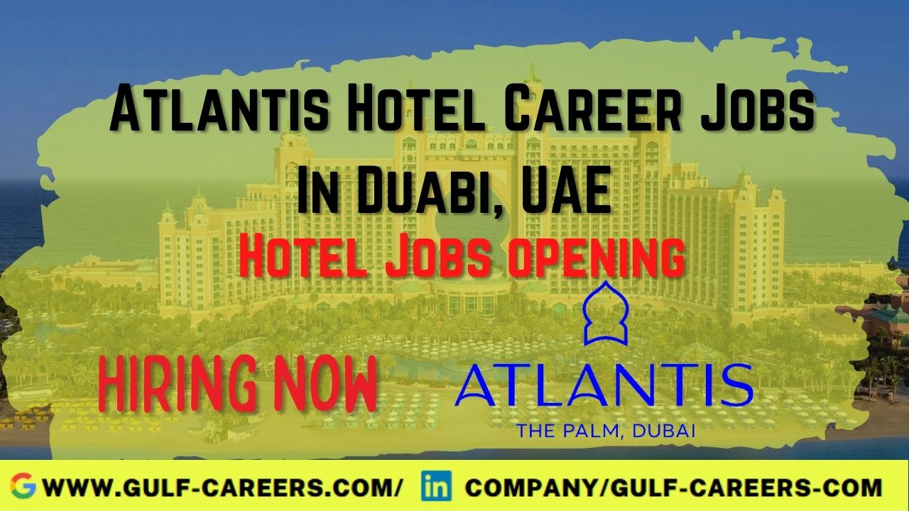 Atlantis Hotel Career In Dubai