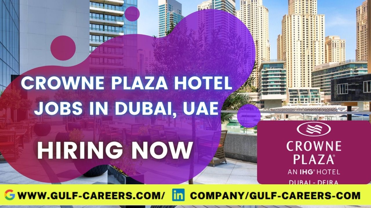 Crowne Plaza Hotel Jobs in Dubai