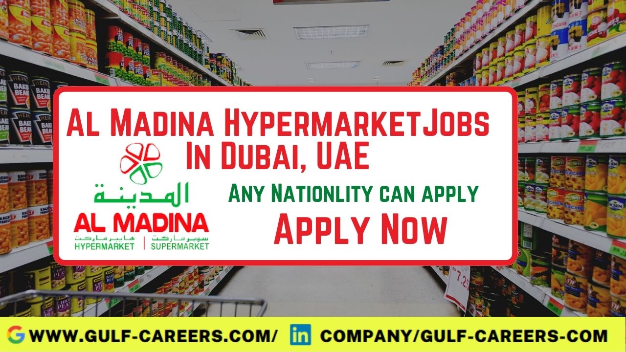 Al Madina Hypermarket Jobs In Dubai