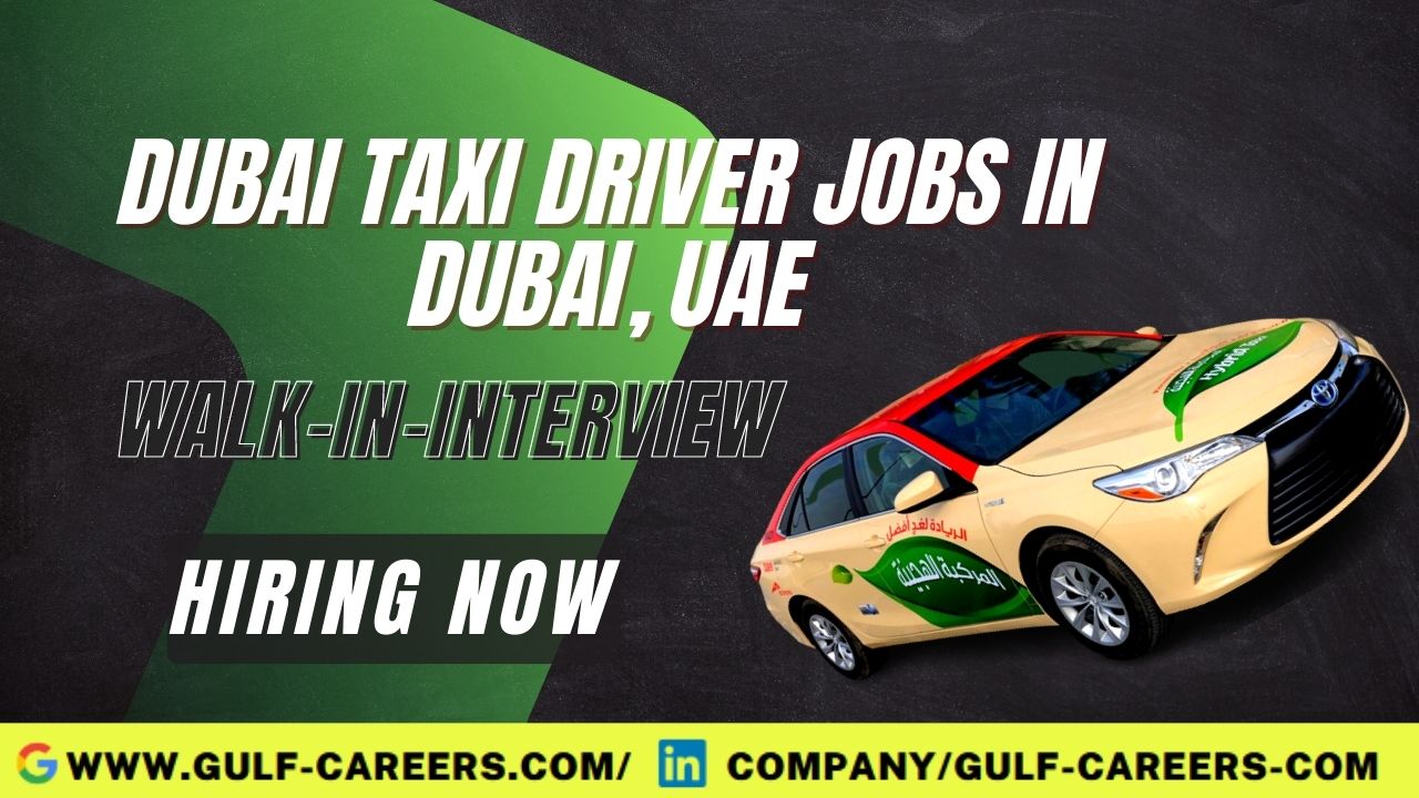 Dubai Taxi Driver Jobs Vacancies 2022 