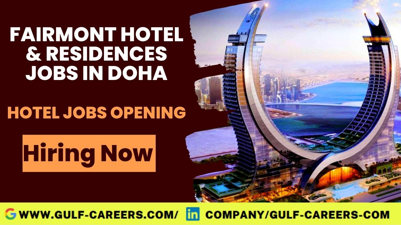 Fairmont Hotel Careers In Doha & Abu Dhabi 2022 || 100% Free Hiring Now ...