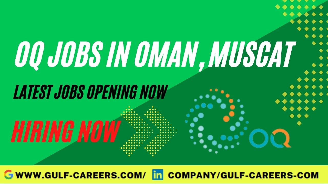 OQ Career Jobs In Oman & Muscat