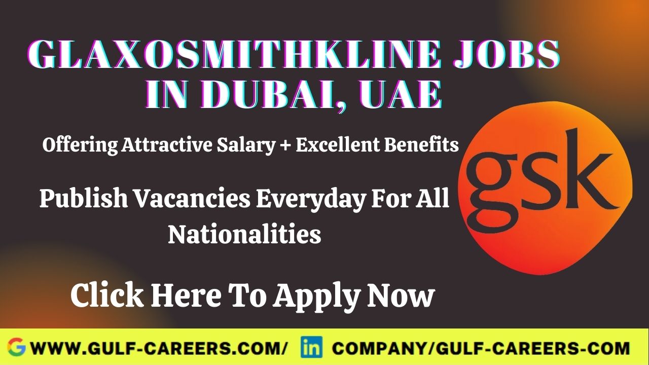 GSK Career Jobs In Dubai