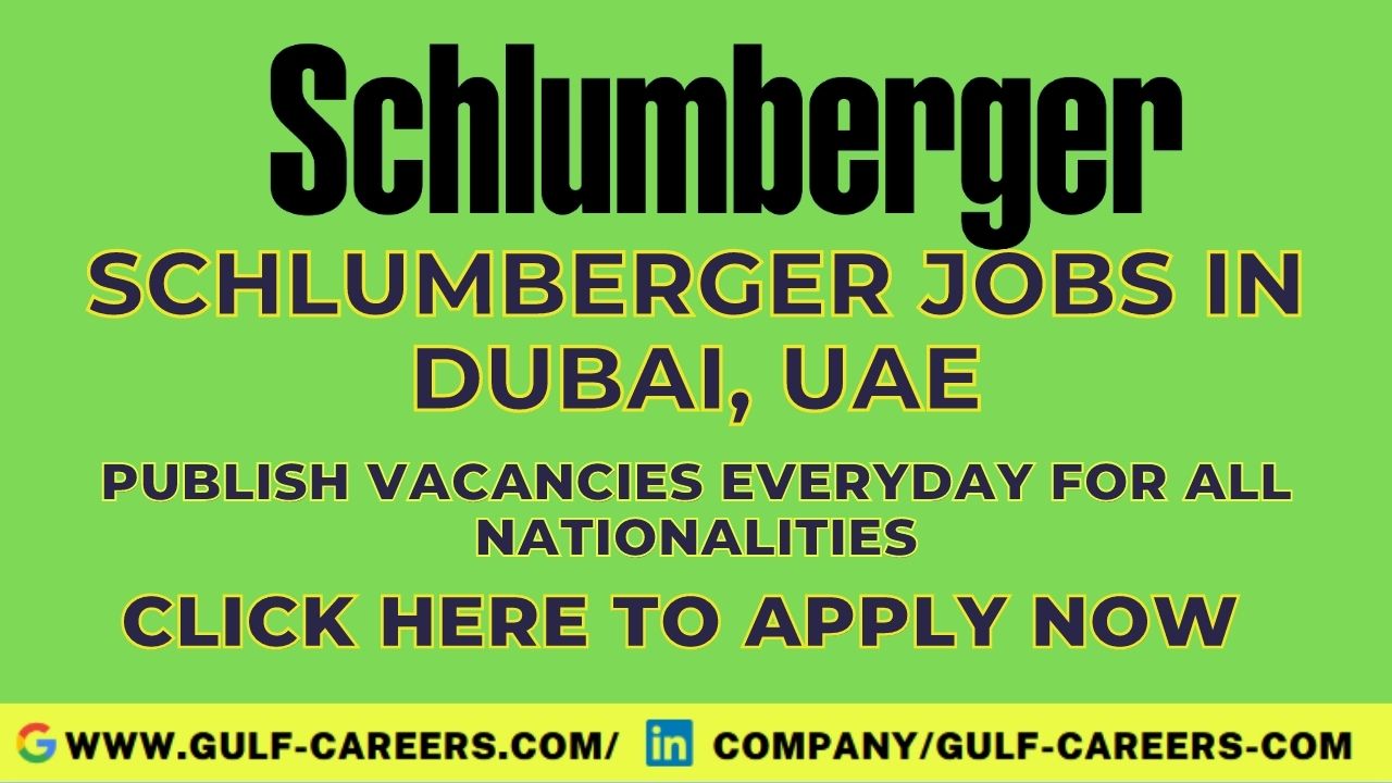 Schlumberger Career Jobs In Dubai