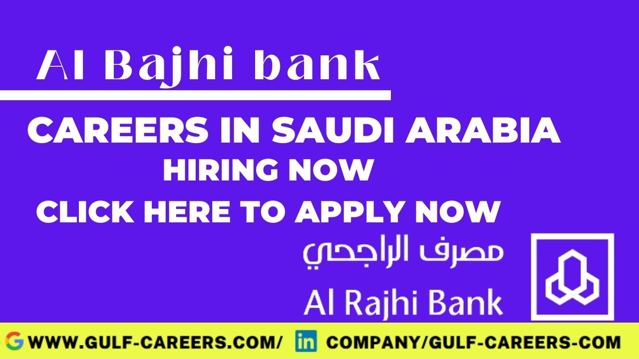 Al Rajhi Bank Careers In Saudi Arabia