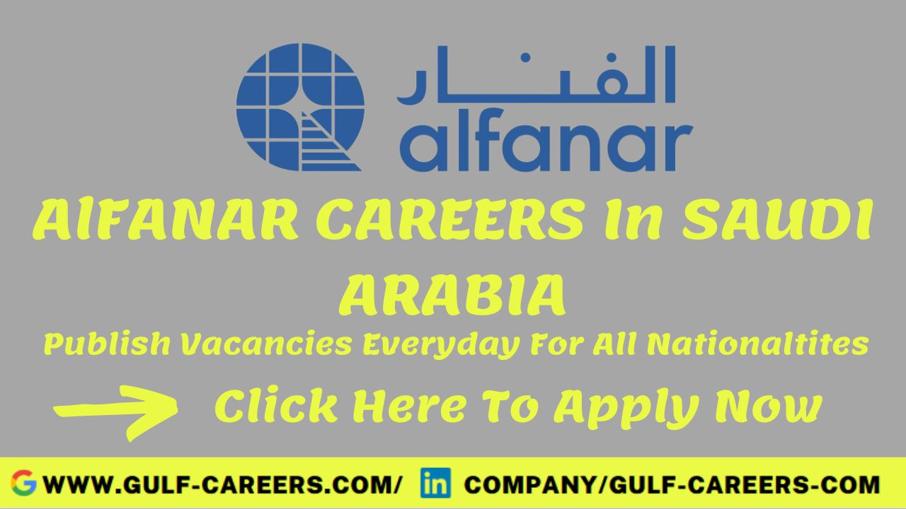 Alfanar Careers In Saudi Arabia