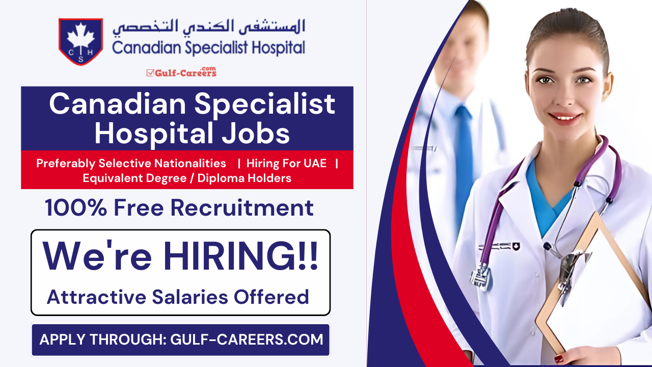 Canadian Specialist Hospital Dubai Jobs